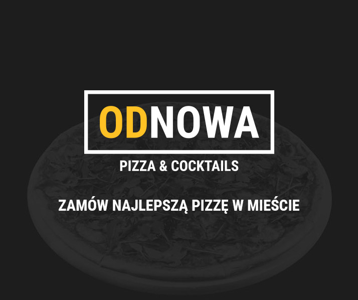 ODNOWA - Pizza & Cocktails - Grudziądz